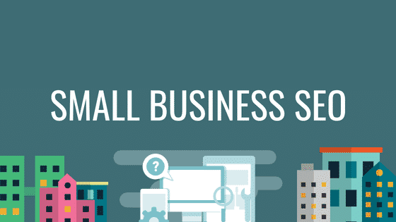 The ULTIMATE Beginner's Guide to Small Business SEO